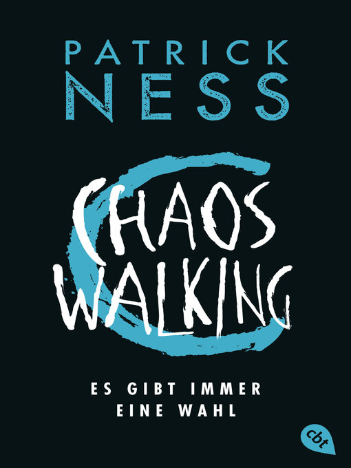 Title details for Chaos Walking--Es gibt immer eine Wahl by Patrick Ness - Available
